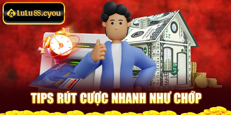 Tips rút cược nhanh như chớp Tips rút cược nhanh như chớp