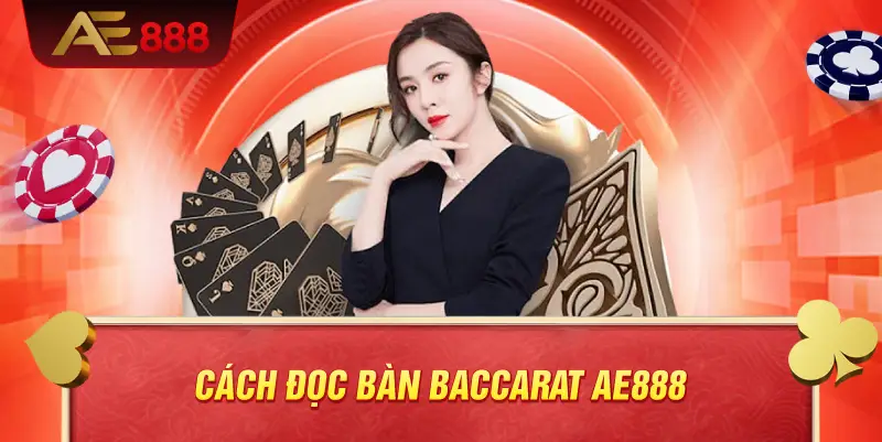 Cách đọc bàn baccarat AE888